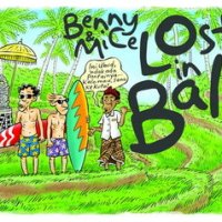 norak-norak bergembira – BENNY & MICE : LOST IN BALI SERIES– 