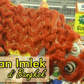 Serunya ”Mencicipi” Perayaan Imlek di Bangkok