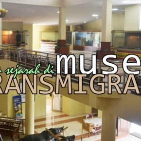 Mendadak Mengecap Sejarah di Museum Ketransmigrasian Lampung