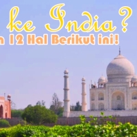 Ini dia Itinerary & 12 Hal Yang Harus Diperhatikan Sebelum Berkunjung Ke India